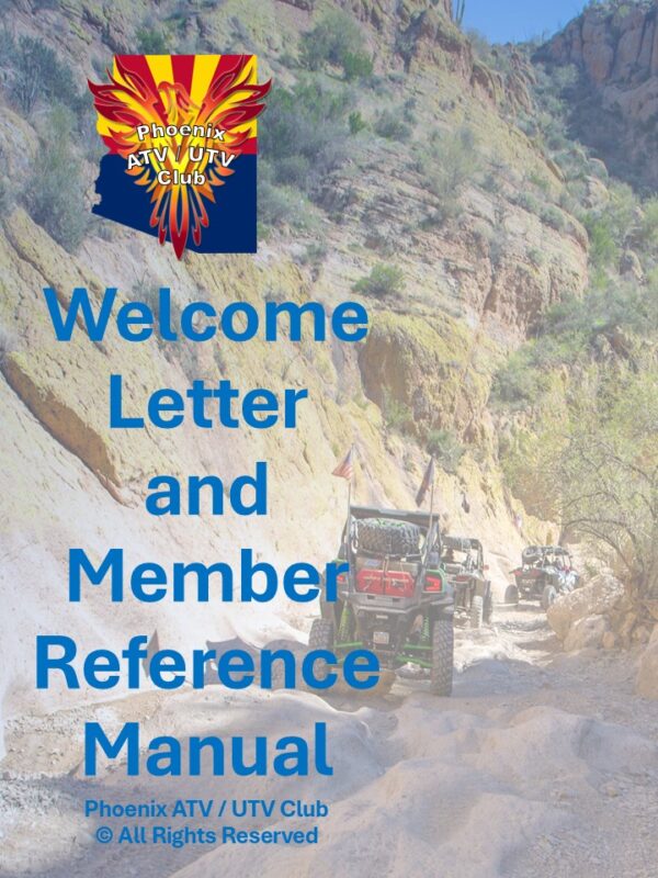 Welcome Letter and Member Reference Manual - Phoenix ATV/UTV Club